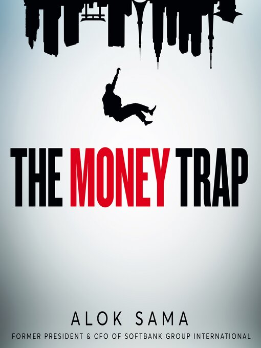 Title details for The Money Trap by Alok Sama - Wait list